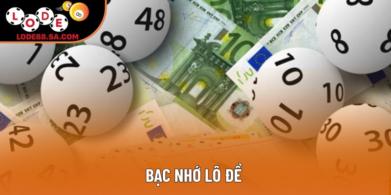Bạc Nhớ Lô Đề - Nâng Tầm Giây Phút Giải Trí Cùng Lode88