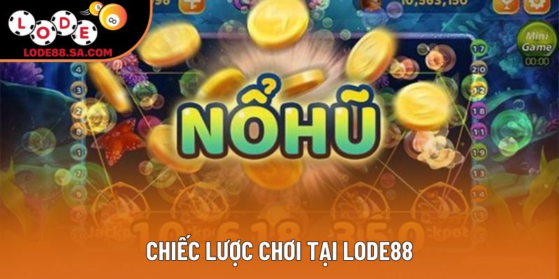 Chiếc lược chơi tại Lode88