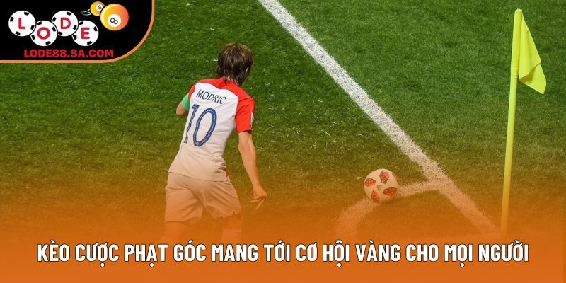 Kèo cược phạt góc mang tới cơ hội vàng cho mọi người