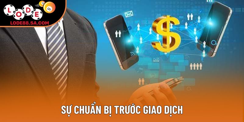 Sự chuẩn bị trước giao dịch